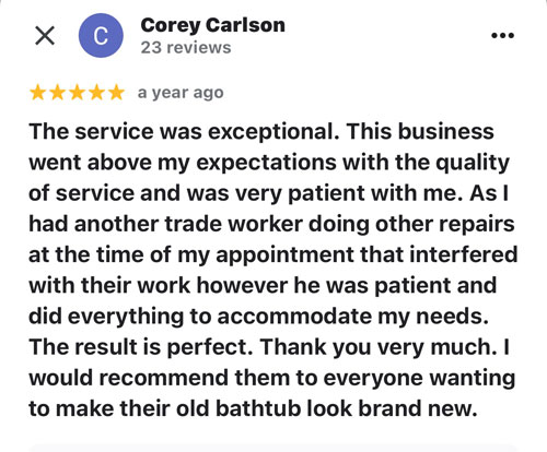 review stating bathtub refinishing was perfect